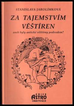Za tajemstvím věštíren, aneb, Byly antické věštírny podvodem?