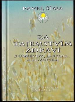Za tajemstvím zdraví s úsměvem, láskou-- a rozumem