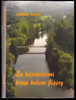 Ladislav Šourek: Za tajemstvími kraje kolem Jizery