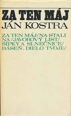 Za ten máj ; Na Stalina ; Javorový list ; Šípky a slnečnice ; Báseň, dielo tvoje