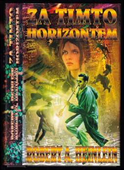 Robert A Heinlein: Za tímto horizontem