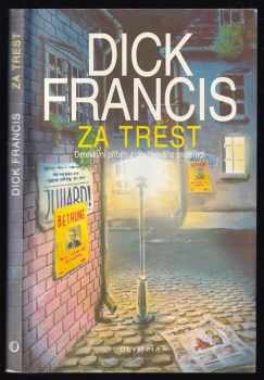 Za trest : detektivní příběh z dostihového prostředí - Dick Francis (1999, Olympia) - ID: 804564