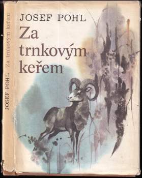 Josef Pohl: Za trnkovým keřem