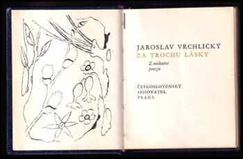 Jaroslav Vrchlický: Za trochu lásky
