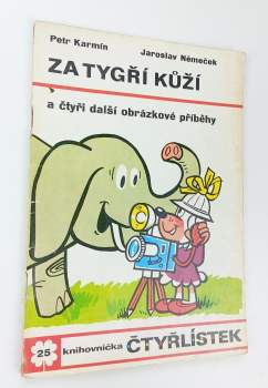 Za tygří kůží a čtyři další obrázkové příběhy - Čtyřlístek 25
