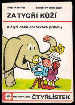 Petr Karmín: Za tygří kůží a čtyři další obrázkové příběhy - Čtyřlístek 25