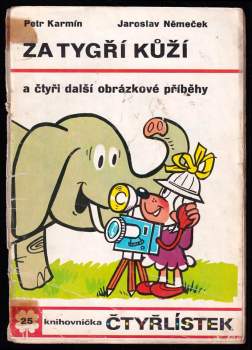 Petr Karmín: Za tygří kůží a čtyři další obrázkové příběhy - Čtyřlístek 25