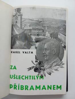 Karel Valta: Za ušlechtilým Příbramanem