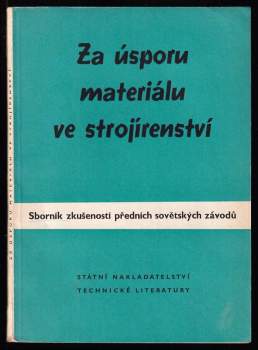 Za úsporu materiálu ve strojírenství