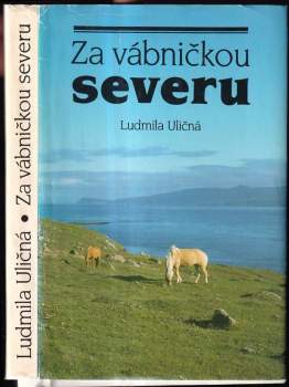 Ludmila Uličná: Za vábničkou severu