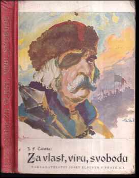 František Josef Čečetka: Za vlast, víru, svobodu Díl I.