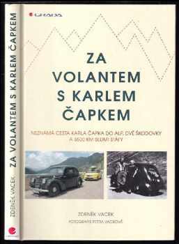 Olga Scheinpflugová: Za volantem s Karlem Čapkem : neznámá cesta Karla Čapka do Alp, dvě škodovky a 3500 km sedmi státy
