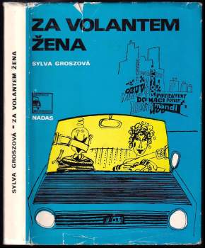 Za volantem žena, aneb, Breviář řidičky-začátečnice