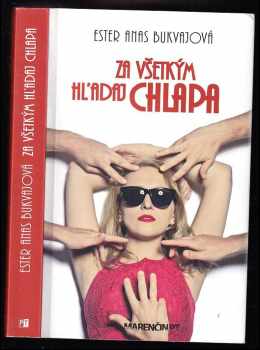 Za všetkým hľadaj chlapa