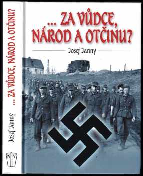 Josef Janny: --za vůdce, národ a otčinu?