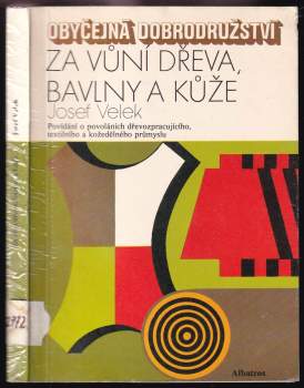 Za vůní dřeva, bavlny a kůže