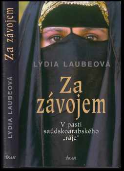 Za závojem : v pasti saúdskoarabského 