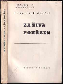 Za živa pohřben : vlastní životopis - František Zavřel (1942, Vlast) - ID: 331197