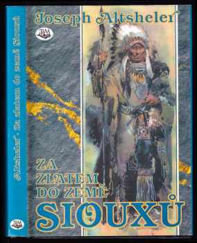 Za zlatem do země Siouxů