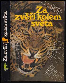 Vladimír Paulista: Za zvěří kolem světa