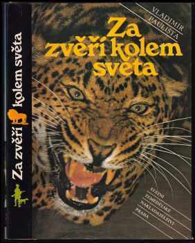 Za zvěří kolem světa - Vladimír Paulista (1990, Státní zemědělské nakladatelství) - ID: 561836