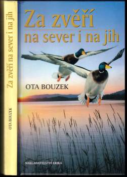 Ota Bouzek: Za zvěří na sever i na jih