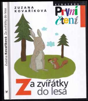 Zuzana Kovaříková: Za zvířátky do lesa