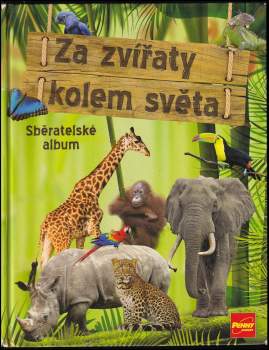 Za zvířaty kolem světa