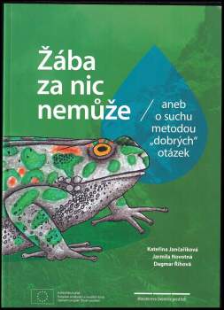 Žába za nic nemůže, aneb, O suchu metodou "dobrých" otázek