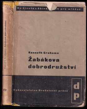 Žabákova dobrodružství - Kenneth Grahame (1945, Družstevní práce) - ID: 535570