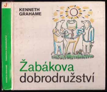 Žabákova dobrodružství - Kenneth Grahame (1981, Albatros) - ID: 81513