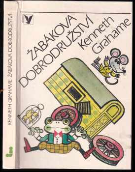 Kenneth Grahame: Žabákova dobrodružství