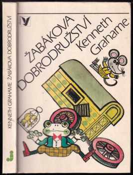 Kenneth Grahame: Žabákova dobrodružství