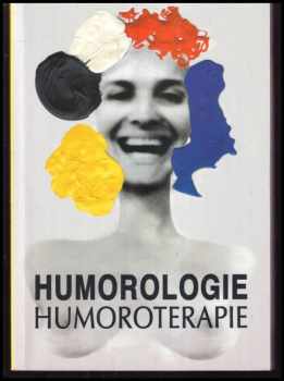 Zábavná humorol[o]gie a praktická humo[ro]terapie