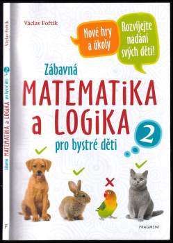 Zábavná matematika a logika pro bystré děti 2