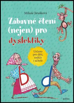 Miluše Jirušková: Zábavné čtení (nejen) pro dyslektiky