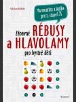 Václav Fořtík: Zábavná matematika a logika pro bystré děti