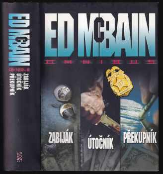 Zabiják ; Útočník ; Překupník : Ed McBain omnibus : v hlavní roli 87. revír