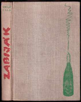 Zabiják - Émile Zola (1958, Státní nakladatelství krásné literatury, hudby a umění) - ID: 791280