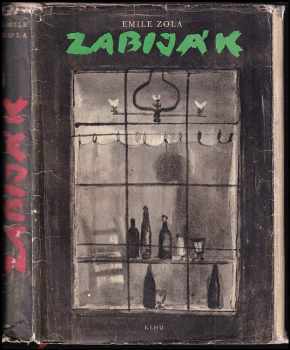 Zabiják - Émile Zola (1958, Státní nakladatelství krásné literatury, hudby a umění) - ID: 230816
