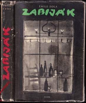 Zabiják - Émile Zola (1958, Státní nakladatelství krásné literatury, hudby a umění) - ID: 767360