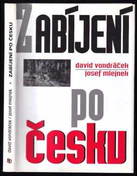 Josef Mlejnek: Zabíjení po česku