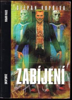 Štěpán Kopřiva: Zabíjení