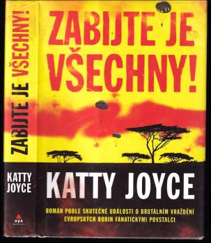 Katty Joyce: Zabijte je všechny!
