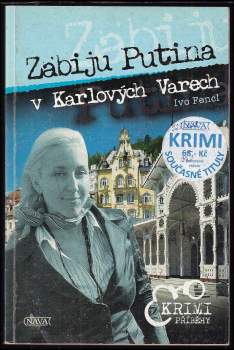 Zabiju Putina v Karlových Varech