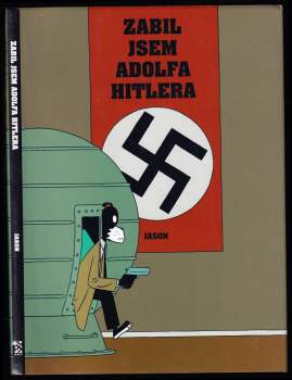 Zabil jsem Adolfa Hitlera