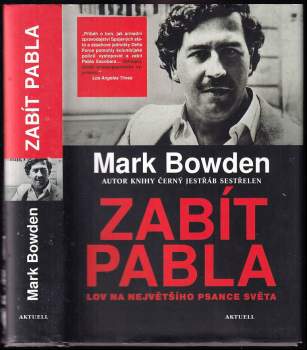 Zabít Pabla : lov na největšího psance světa