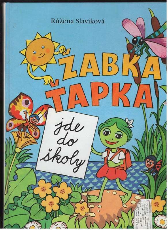 Růžena Slavíková: Žabka Ťapka jde do školy
