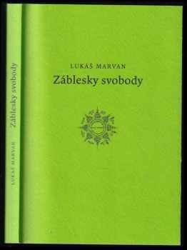 Lukáš Marvan: Záblesky svobody