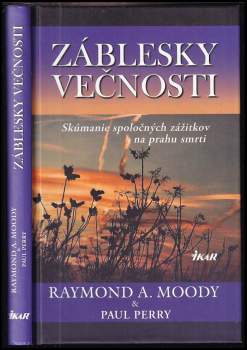 Raymond A Moody: Záblesky večnosti